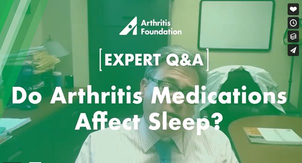 Expert Q&A: Do Arthritis Medications Affect Sleep?