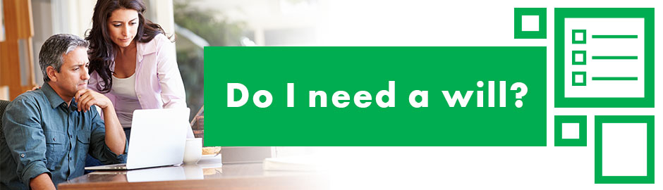 "Do I Need a Will?"