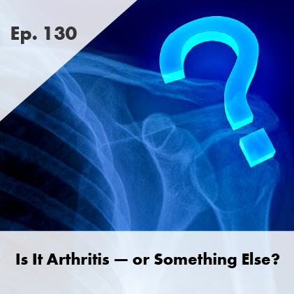 Is It Really Arthritis?