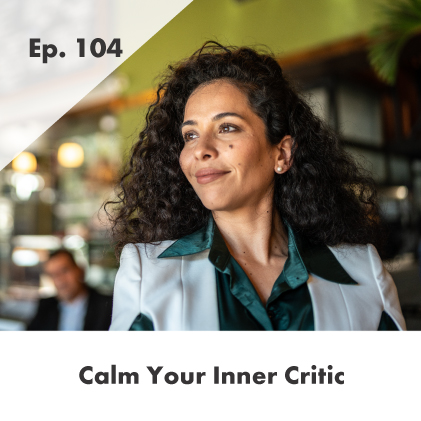 Calm Your Inner Critic