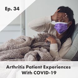 Arthritis Patient Experiences With COVID-19