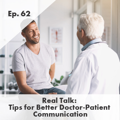 Real Talk: Tips for Better Doctor-Patient Communication