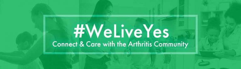 #WeLiveYes – Connect & Care with the Arthritis Community