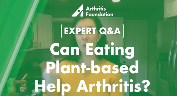 Expert Q&A: Plant-Based Diets for Arthritis